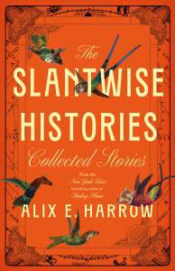 The Slantwise Histories by Alix E. Harrow book cover